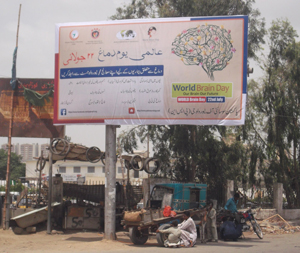 A billboard for World Brain Day 2014 in Karachi, Pakistan. Submitted by Mohammad Wasay, Aka Khan University.